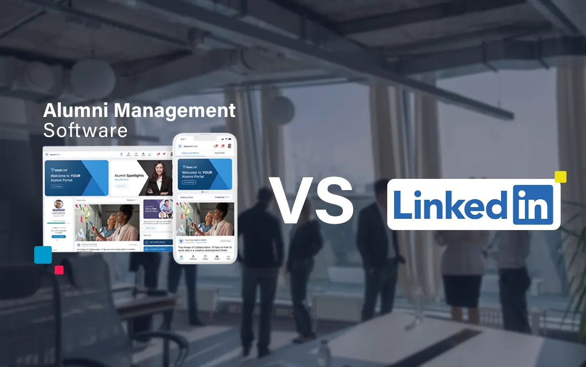 Corporate Alumni Network: LinkedIn Vs. Alumni Management Software